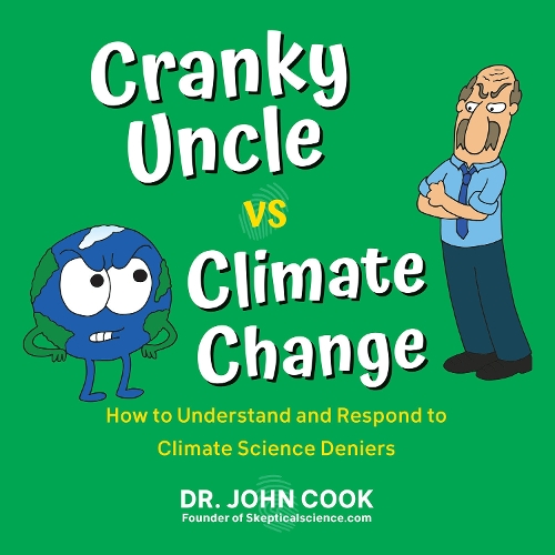 Бумажная книга «Cranky Uncle Vs. Climate Change: How to Understand and Respond to Climate Science Deniers», автор Джон Кук - фото №1