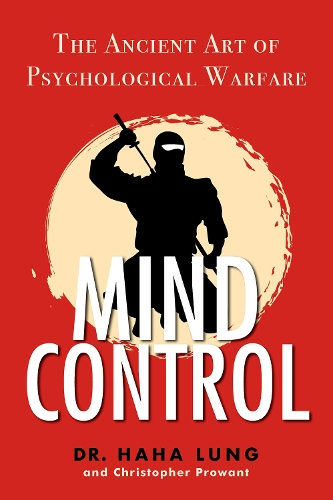 Паперова книга «Mind Control: The Ancient Art of Psychological Warfare», автор Хаха Ланг - фото №1