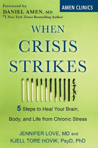 Бумажная книга «When Crisis Strikes: 5 Steps to Heal Your Brain, Body, and Life from Chronic Stress», авторов Дженнифер Лав, Кьелл Торе Ховик - фото №1