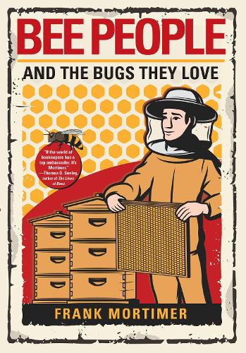 Бумажная книга «Bee People And The Bugs They Love», автор Фрэнк Мортимер - фото №1