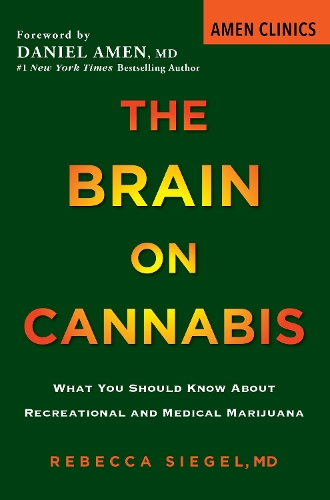 Паперова книга «The Brain On Cannabis: What You Should Know about Recreational and Medical Marijuana», авторів Марго Старбак, Ребекка Сігел - фото №1
