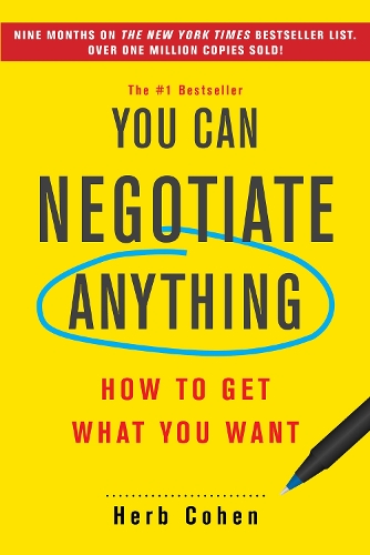 Бумажная книга «You Can Negotiate Anything: How to Get What You Want», автор Херб Коэн - фото №1