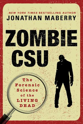 Бумажная книга «Zombie Csu: The Forensic Science of the Living Dead», автор Джонатан Мейберри - фото №1