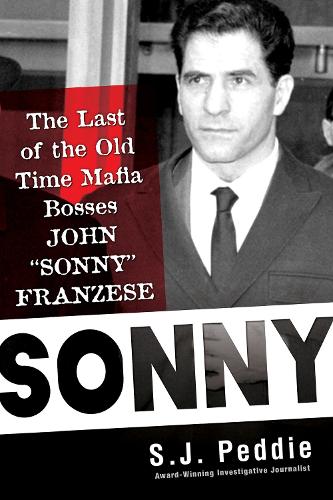 Бумажная книга «Sonny: The Last of the Old Time Mafia Bosses, John 'Sonny' Franzese», автор С. Дж. Педди - фото №1