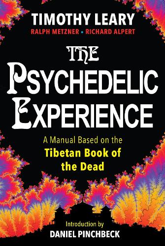 Бумажная книга «The Psychedelic Experience: A Manual Based on the Tibetan Book of the Dead», авторов Ральф Метцнер, Ричард Альперт, Тимоти Лири - фото №1