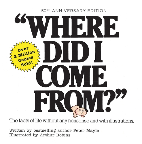 Бумажная книга «Where Did I Come From? 50th Anniversary Edition: An Illustrated Children's Book on Human Sexuality», автор Питер Мейл - фото №1