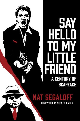 Бумажная книга «Say Hello To My Little Friend: A Century of Scarface», автор Нат Сигалофф - фото №1