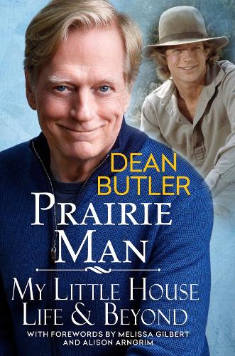 Бумажная книга «Prairie Man: My Little House Life & Beyond», автор Дин Батлер - фото №1