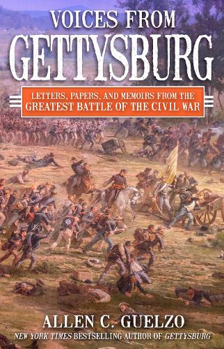 Бумажная книга «Voices From Gettysburg: Letters, Papers, and Memoirs from the Greatest Battle of the Civil War», автор Аллен С Гельцо - фото №1