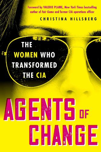 Бумажная книга «Agents of Change: The Women Who Transformed the CIA», автор Кристина Хиллсберг - фото №1