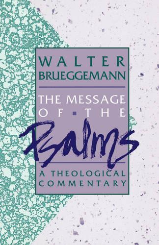 Бумажная книга «The Message of the Psalms: A Theological Commentary», автор Уолтер Брюггеманн - фото №1