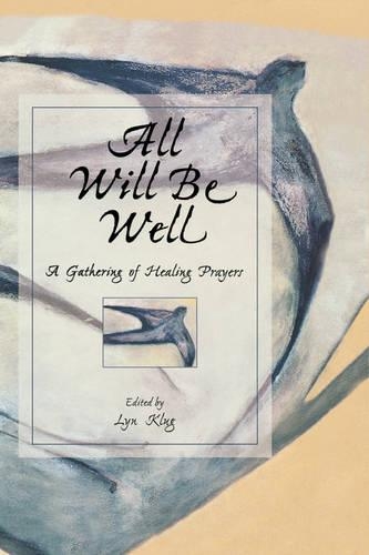 Бумажная книга «All Will Be Well: A Gathering of Healing Prayers», автор Лин Клюг - фото №1