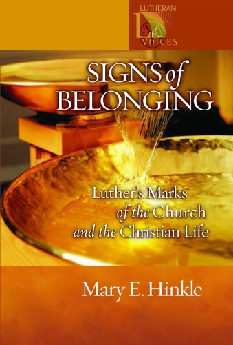 Бумажная книга «Signs of Belonging: Luther's Marks of the Church and the Christian Life», автор Мэри Хинкл Шор - фото №1