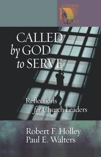 Бумажная книга «Called by God to Serve: Reflections for Church Leaders», авторов Пол Э. Уолтерс, Роберт Ф. Холли - фото №1