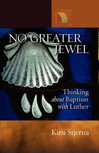 Бумажная книга «No Greater Jewel: Thinking about Baptism with Luther», автор Кирси И. Стьерна - фото №1