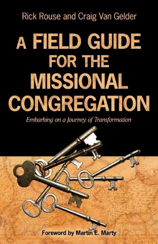 Паперова книга «A Field Guide for the Missional Congregation: Embarking on a Journey of Transformation», авторів Крейг Ван Гелдер, Річард Раус - фото №1