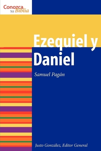 Паперова книга «Ezequiel y Daniel: Ezekiel and Daniel», авторів Юсто Л. Гонсалес, Семюел Паган - фото №1