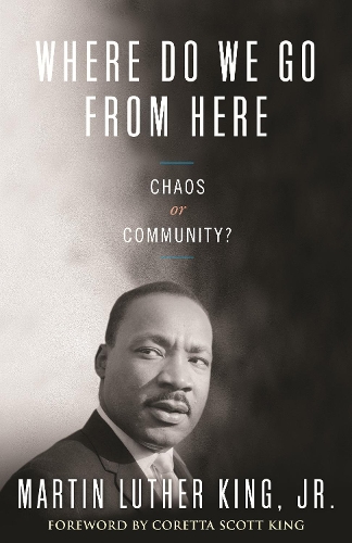 Паперова книга «Where Do We Go from Here: Chaos or Community?», автор Мартін Лютер Кінг - фото №1