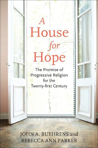 Бумажная книга «A House for Hope: The Promise of Progressive Religion for the Twenty-First Century», автор Джон А. Беренс - фото №1