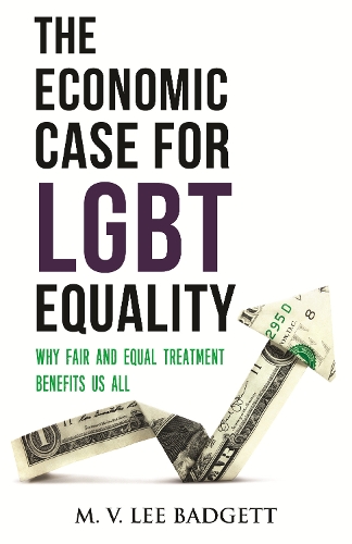 Бумажная книга «The Economic Case for LGBT Equality: Why Fair and Equal Treatment Benefits Us All», автор М. В. Ли Баджетт - фото №1
