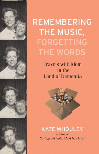 Бумажная книга «Remembering the Music, Forgetting the Words: Travels with Mom in the Land of Dementia», автор Кейт Уоули - фото №1