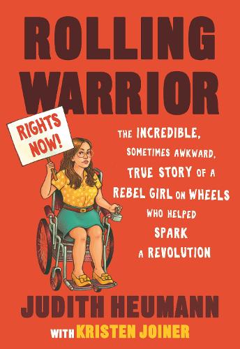 Бумажная книга «Rolling Warrior: The Incredible, Sometimes Awkward, True Story of a Rebel Girl on Wheels Who Helped Spark a Revolution», авторов Джудит Хойманн, Кристен Джойнер - фото №1