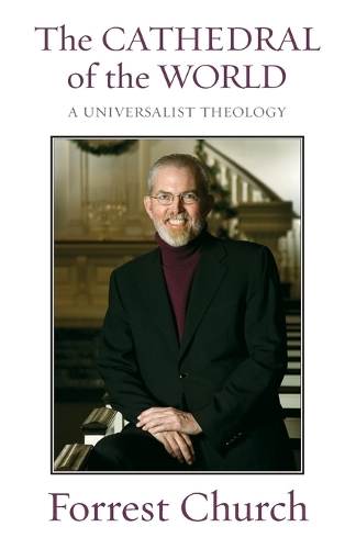 Бумажная книга «The Cathedral of the World: A Universalist Theology», автор Форрест Черч - фото №1