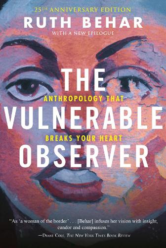Бумажная книга «The Vulnerable Observer: Anthropology That Breaks Your Heart», автор Рут Бехар - фото №1