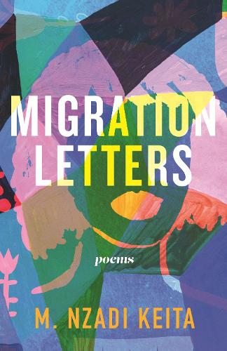 Паперова книга «Migration Letters: Poems», автор М. Нзаді Кейта - фото №1