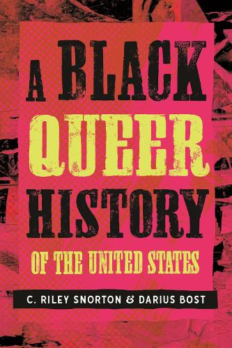 Паперова книга «A Black Queer History of the United States», авторів К. Райлі Снортон, Даріус Бост - фото №1