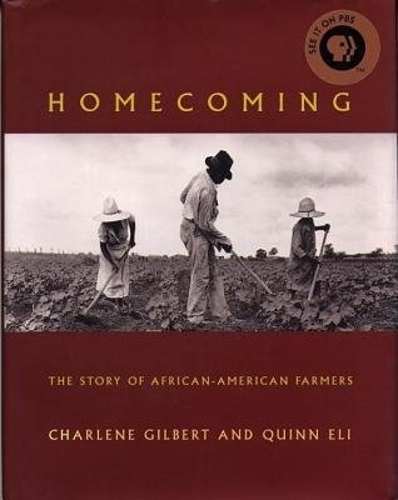 Бумажная книга «Homecoming: The Story of African-American Farmers», авторов Шарлин Гилберт, Куинн Илай - фото №1
