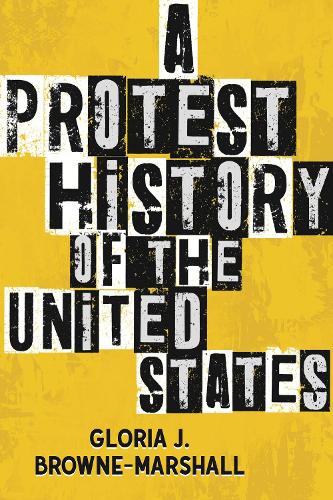 Паперова книга «A Protest History of the United States», автор Глорія Дж. Браун-Маршалл - фото №1