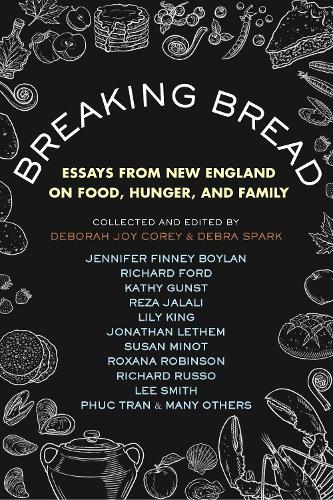 Паперова книга «Breaking Bread: New England Writers on Food, Cravings, and Life», автор Дебра Спарк - фото №1