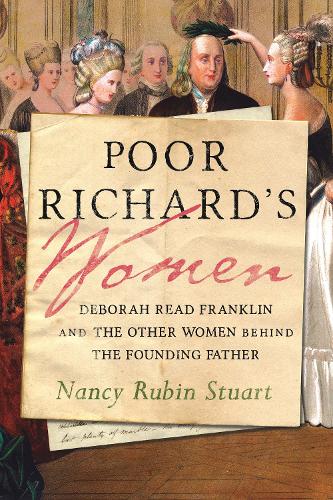 Бумажная книга «Poor Richard's Women: Deborah Read Franklin and the Other Women Behind the Founding Father», автор Нэнси Рубин Стюарт - фото №1