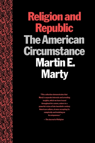 Паперова книга «Religion and Republic: The American Circumstance», автор Мартін Е. Марті - фото №1