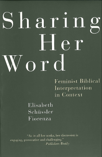 Бумажная книга «Sharing Her Word: Feminist Biblical Interpretation in Context», автор Элизабет Шюсслер Фиоренца - фото №1