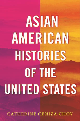 Бумажная книга «Asian American Histories of the United States», автор Кэтрин Чениза Чой - фото №1