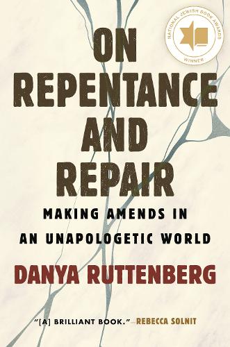 Бумажная книга «On Repentance and Repair: Making Amends in an Unapologetic World», автор Даня Руттенберг - фото №1