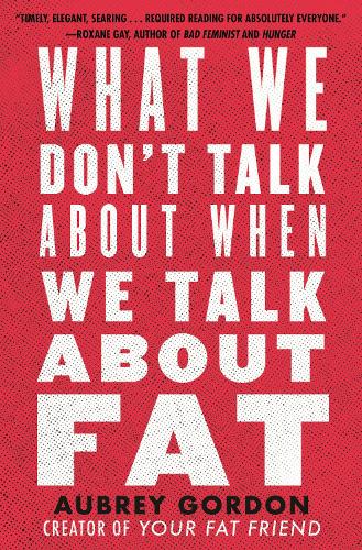 Бумажная книга «What We Don't Talk About When We Talk About Fat», автор Обри Гордон - фото №1