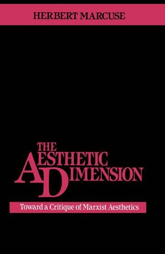 Бумажная книга «The Aesthetic Dimension: Toward a Critique of Marxist Aesthetics», автор Герберт Маркузе - фото №1