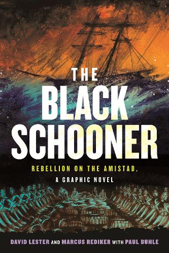 Паперова книга «The Black Schooner: Rebellion on the Amistad, A Graphic Novel», авторів Девід Лестер, Маркус Редікер - фото №1