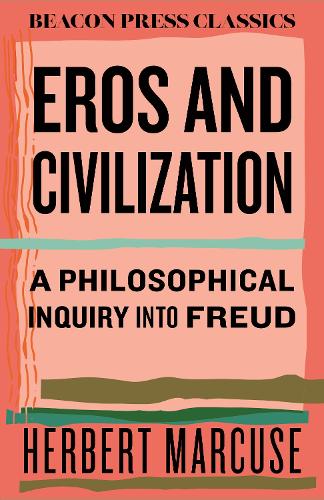 Бумажная книга «Eros and Civilization: A Philosophical Inquiry into Freud», автор Герберт Маркузе - фото №1