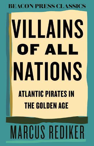 Бумажная книга «Villains of All Nations: Atlantic Pirates in the Golden Age», автор Маркус Редикер - фото №1