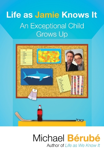 Паперова книга «Life as Jamie Knows It: An Exceptional Child Grows Up», автор Майкл Берубе - фото №1
