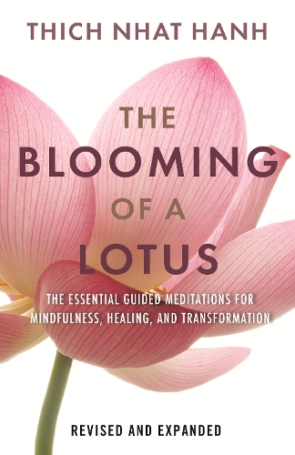 Бумажная книга «The Blooming of a Lotus: Essential Guided Meditations for Mindfulness, Healing, and Transformation», автор Тхич Нхат Хань - фото №1