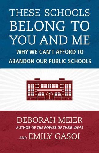 Бумажная книга «These Schools Belong to You and Me», автор Дебора Майер - фото №1