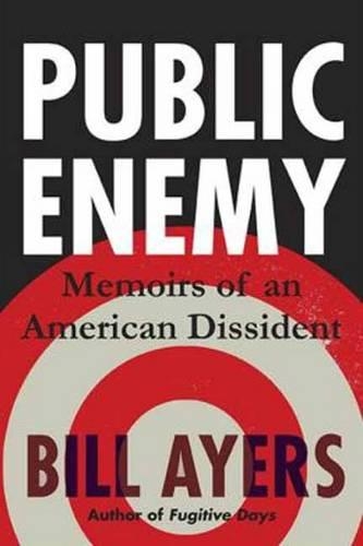 Бумажная книга «Public Enemy: Confessions of an American Dissident», автор Билл Айерс - фото №1