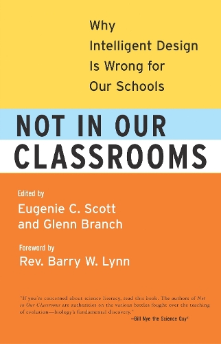 Бумажная книга «Not in Our Classrooms: Why Intelligent Design Is Wrong for Our Schools», авторов Эжени Скотт, Гленн Бранч - фото №1