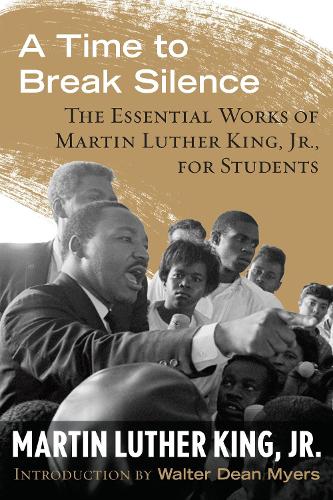 Бумажная книга «A Time to Break Silence: The Essential Works of Martin Luther King, Jr., for Students» - фото №1