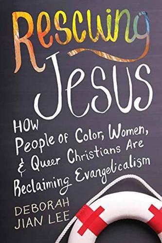 Paper book «Rescuing Jesus: How People of Color, Women, and Queer Christians are Reclaiming Evangelicalism», author Deborah Jian Lee - фото №1